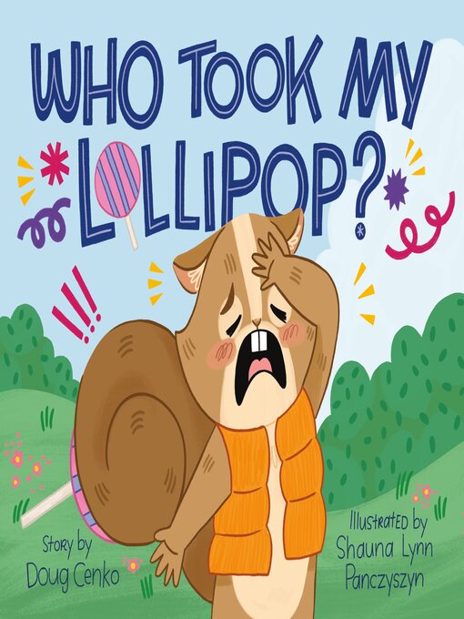 Title details for Who Took My Lollipop? by Doug Cenko - Available